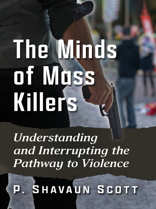 Title details for The Minds of Mass Killers by P. Shavaun Scott - Available